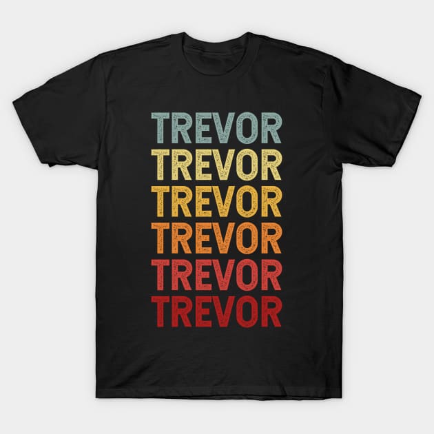 Trevor Name Vintage Retro Gift Named Trevor T-Shirt by CoolDesignsDz